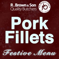 Pork Fillets