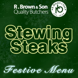 Festive STEWING STEAKS