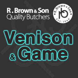 VENISON & GAME